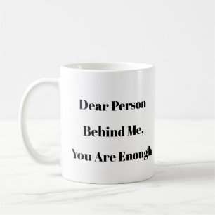 Chère personne derrière moi Mug - Cadeau Positif P