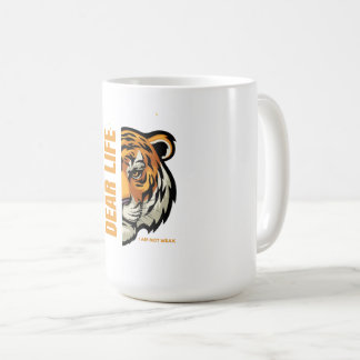 Chère Vie - Je Ne Suis Pas Faible Mug Inspirationn
