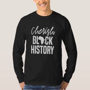 Cherish Black History Clothes Mannen Women Afro Am T-shirt