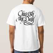 Cherish the Day T-shirt (Achterkant)