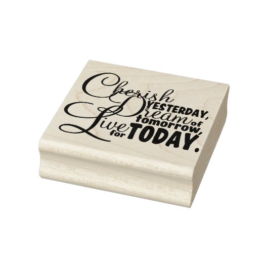 Cherish Today Rubberstempel (Stempel)