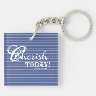 Chérissez Aujourd'hui ! Porte-clés carré