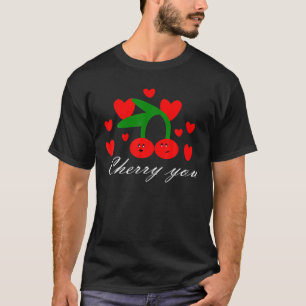 Cherry You Lover Couple Pun Jokes Valentijnsdag T-shirt
