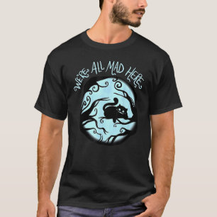 Cheshire Alice Kat We zijn hier allemaal gek Wonde T-shirt