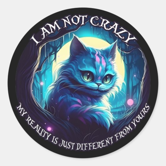 Cheshire Cat Ik ben niet gek Ronde Sticker (Voorkant)