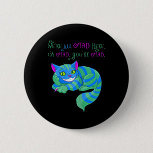 Cheshire Cat was helemaal gek hier Alice in Wonder Ronde Button 5,7 Cm