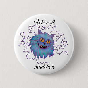 Cheshire cat we zijn allemaal gek hier knoopbadge ronde button 5,7 cm