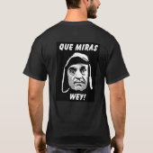 Chespirito "Que Miras Wey" T-Shirt (Achterkant)