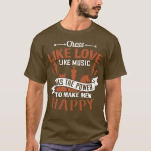 Chess Chess heeft de macht om blij te zijn T-shirt