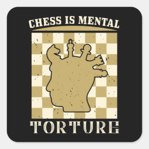 Chess - Chess is mentale marteling Vierkante Sticker