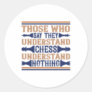 Chess - Degenen die schaken begrijpen Ronde Sticker