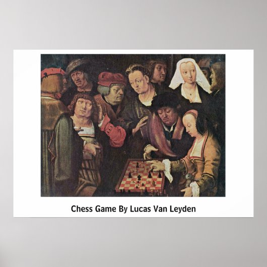 Chess Game van Lucas Van Leyden Poster (Voorkant)