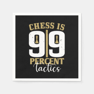 Chess is 99 % tactiek servet
