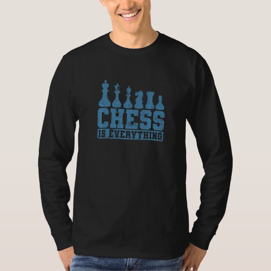Chess Is Everything Chess Pieces T-shirt (Voorkant)