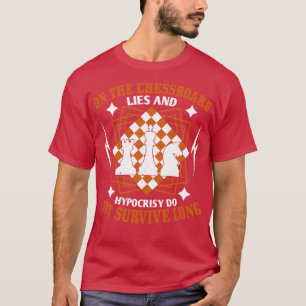Chess Lies en hypocrisie overleven niet T-shirt