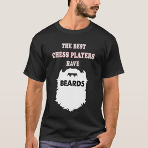 Chess Player Beards King Mind Game Beared T-shirt