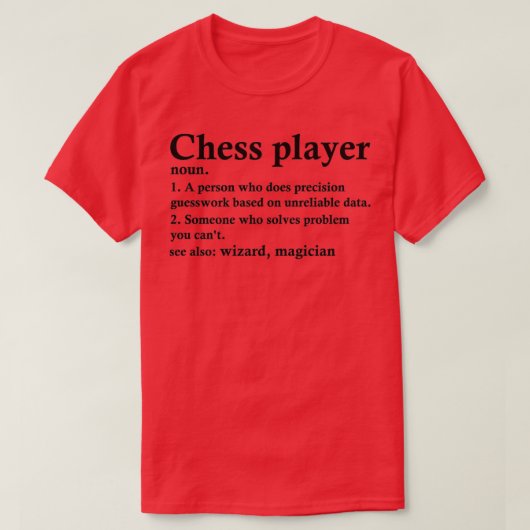Chess player Definition Funny Occupation T-shirt (Design voorkant)