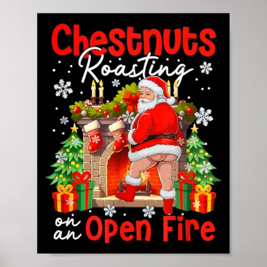 Chestnuts Roasting On An Open Fire Funny Santa  Poster (Voorkant)