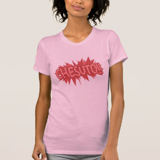 Chesuto ! ! - T-shirt