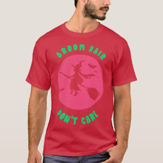 Cheveux de chambre Dont e Funny T-shirt sorcière H