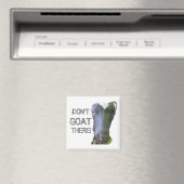 Chèvre "NE VEUX PAS LÀ !" Magnet (In Situ (Lave-vaisselle))