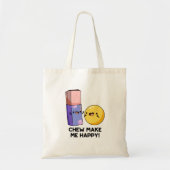 Chew maakt me blij met Funny Snoep Pun Tote Bag (Voorkant)