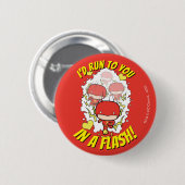 Chibi Flash - ik zou naar je toe lopen in een Flas Ronde Button 5,7 Cm (Voorkant /achterkant)
