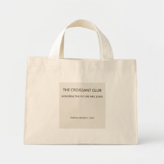Chic Amandel Croissant Club Toekomstige Mevrouw Br Mini Tote Bag