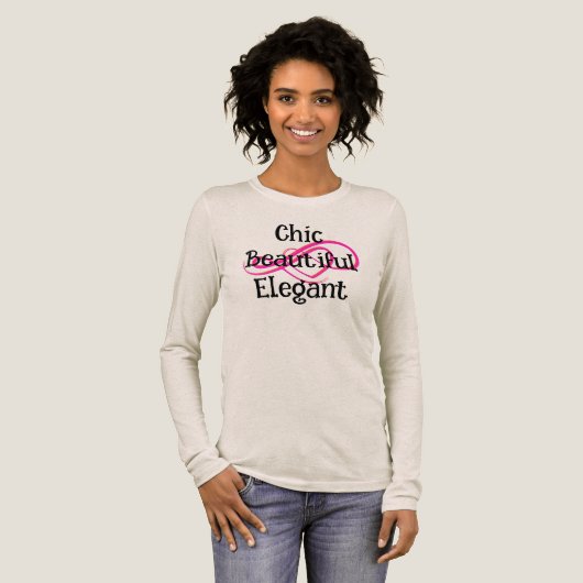 Chic, Beautiful, Elegant T-Shirt (Voorkant)