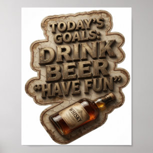 Chic DOELEN VANDAAG BIER DRINKEN PLEZIER HEBBEN Poster