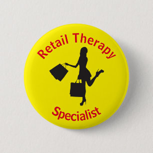 Chic Fun Retail Therapist Ronde Button 5,7 Cm