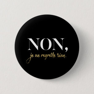 Chic Non Je Ne Regrette Rien Quote Black & Gold Ronde Button 5,7 Cm