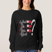 Chic Sweatshirt Graphique "Qu'est-ce que tu veux?" (Devant)