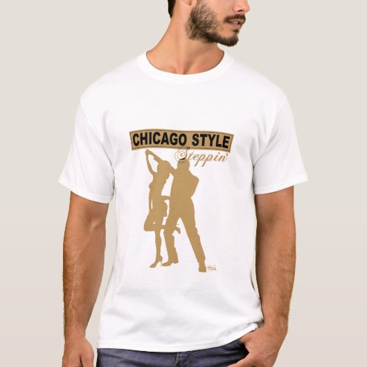 Chicago Style Steppin' TShirt (Voorkant)