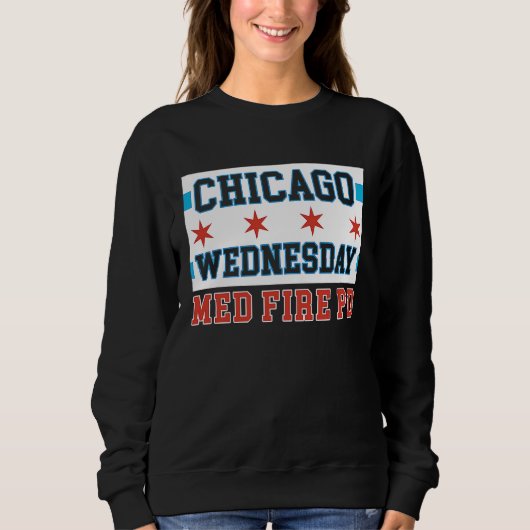 Chicago Wednesday Med Fire PD Chicago Flag Trui (Voorkant)
