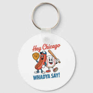Chicago Whadya Say Funny Baseball Hot Dog 4e Sleutelhanger