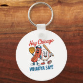 Chicago Whadya Say Funny Baseball Hot Dog 4e Sleutelhanger (Voorkant)
