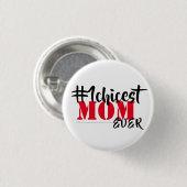 Chicest mama Ever Ronde Button 3,2 Cm (Voorkant /achterkant)