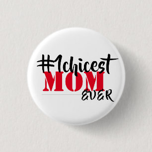 Chicest mama Ever Ronde Button 3,2 Cm
