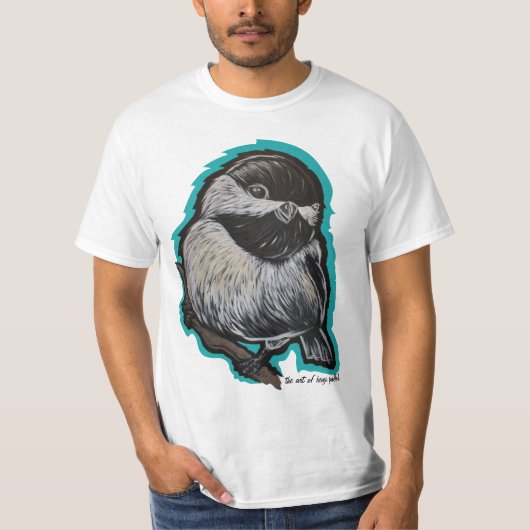 Chick-a-dee dee! Shirt (Voorkant)
