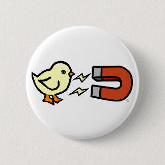 Chick Magnet Ronde Button 5,7 Cm