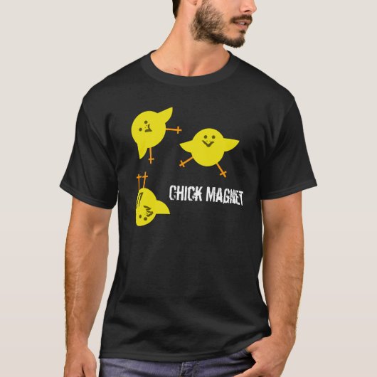 Chick Magnet T-Shirt (Voorkant)