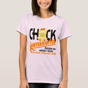 Chick onderbroken 2 multiple sclerose t-shirt