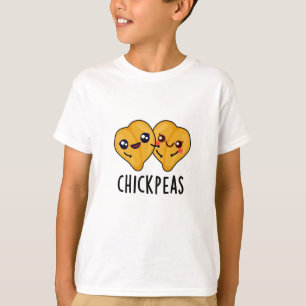 Chick Peas Funny Food Pun T-shirt