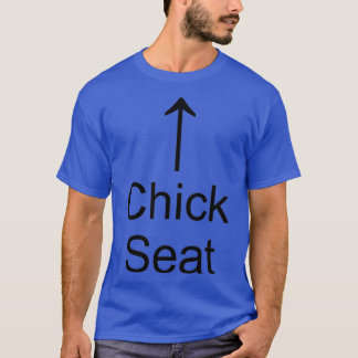 chick seat black text 1 t-shirt