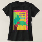CHICKA CHICKA BOOM BOOM  T-SHIRT (Design voorkant)