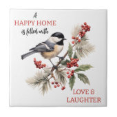 Chickade Liefde en Lachen Thuis Tegeltje (Voorkant)