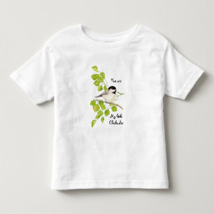 Chickadee Bird Je bent mijn kleine Chickadee Quote Kinder Shirts