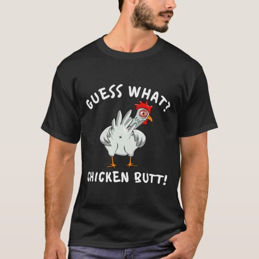 Chicken Butt Raad wat T-shirt (Voorkant)