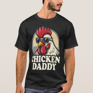 Chicken Daddy Funny Farmer Haan T-shirt